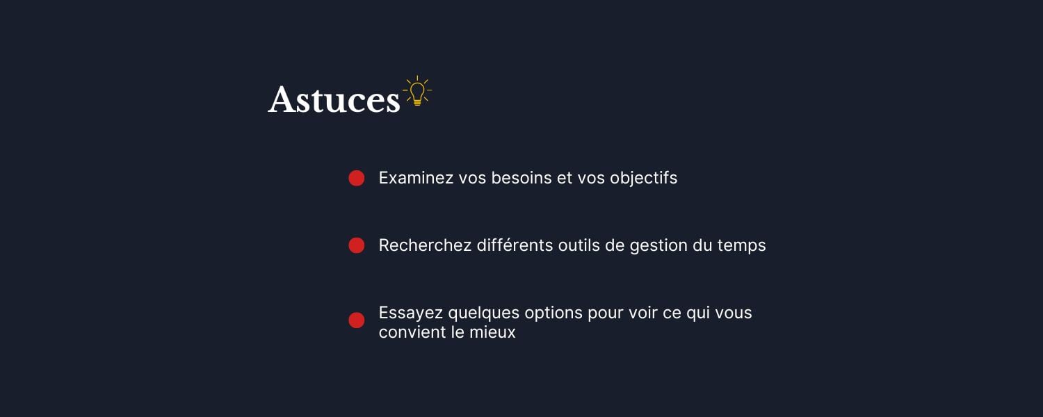 Infographie présentant trois conseils pour choisir le bon outil de gestion du temps. 